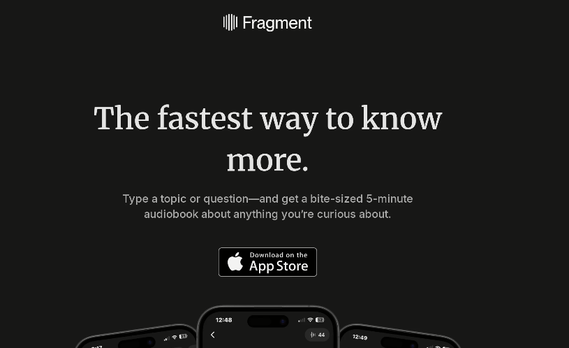 Fragment AI: AI Audiobook App, type in a question or topic to instantly create a 3-5 minute audiobook