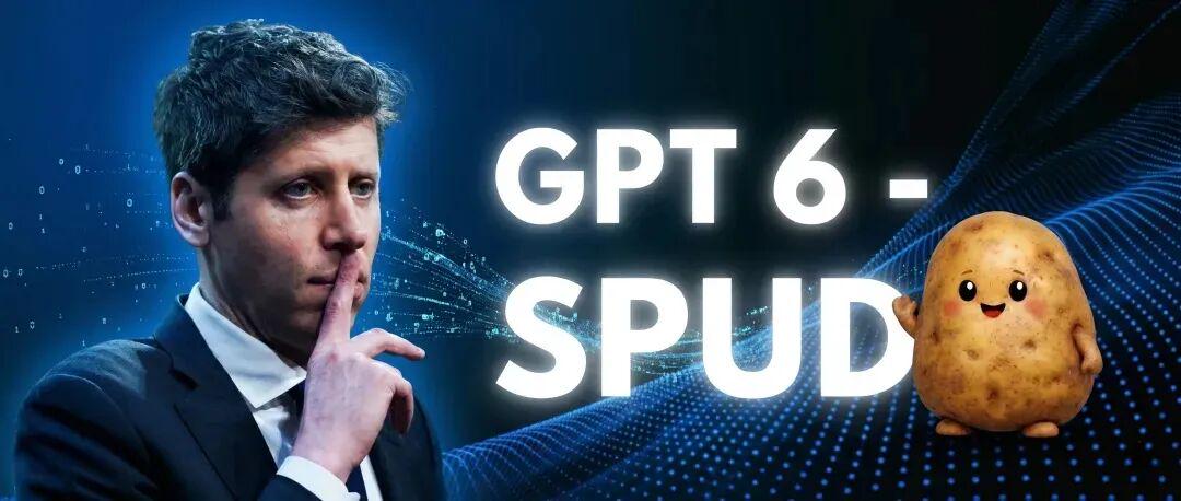 代号「土豆」，曝 GPT-6 本月发布