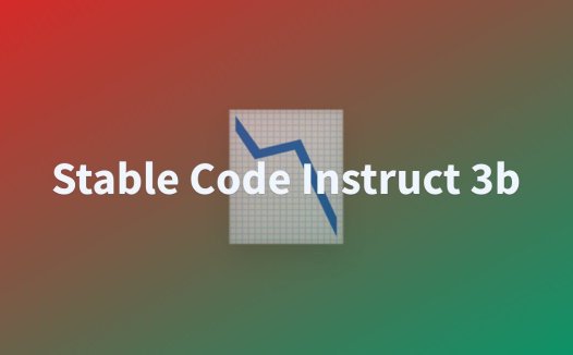 Stable Code Instruct 3B AI 模型亮相:可精准翻译转换编程语言
