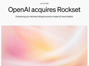 有望发力搜索领域，OpenAI 收购数据库分析公司 Rockset