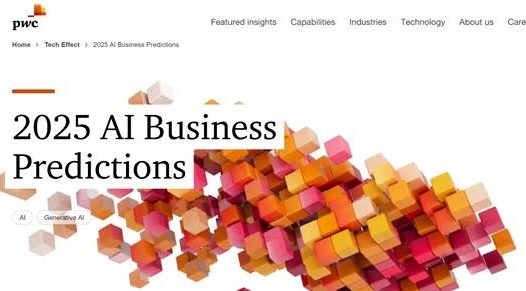 普华永道发布2025年AI预测:AI Agents将劳动力提升1倍