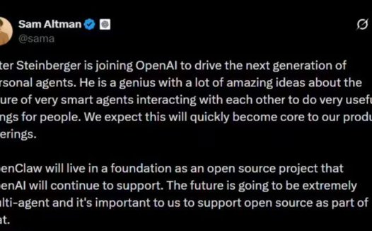 奥尔特曼官宣 OpenClaw 之父 Peter Steinberger 加盟 OpenAI，推动下一代个人智能体开发